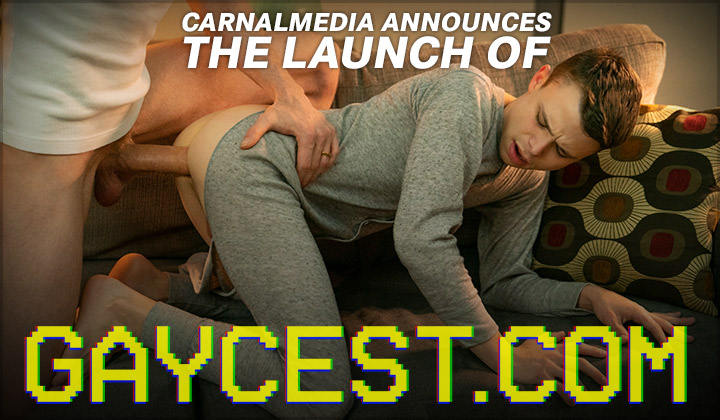Carnal Media New Site Launch Gaycest Gay Incest From Creators of Familydick Featuring Real Dad Son Sex